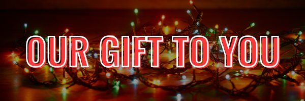 Our Gift to You