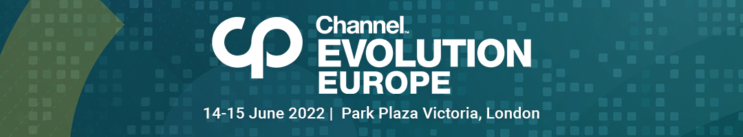 Channel Evolution Europe | 14-15 June 2022, Park Plaza Victoria, London