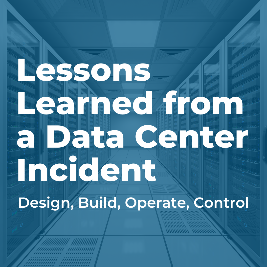 Lessons Learned from a Data Center Incident