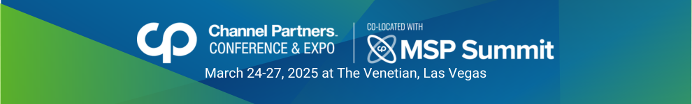 Channel Partners Conference & Expo, co-located with Channel Futures MSP Summit, March 24-27, 2025, the Venetian, Las Vegas