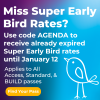 Super Early Bird Rates Extended until Friday, January 12, 2024 for All Access, Standard, and BUILD passes - Find your pass