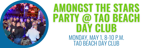 Amongst the Stars Party @ TAO Beach Day Club. Monday, May 1, 8-10 p.m. at TAO Beach Day Club