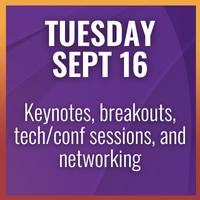 Sept 16: Keynotes, breakouts, tech/conf sessions, and networking