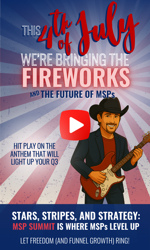 This 4th of July, we're bringing the fireworks and the future of MSPs. Hit play on the anthem that will light up your Q3. 