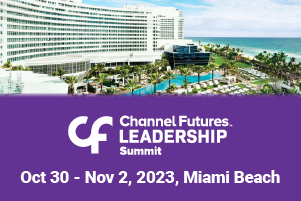 Channel Futures Leadership Summit. October 30 through November 2, 2023. Miami Beach. 