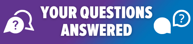 A banner image with white text which says, "Your questions answered."